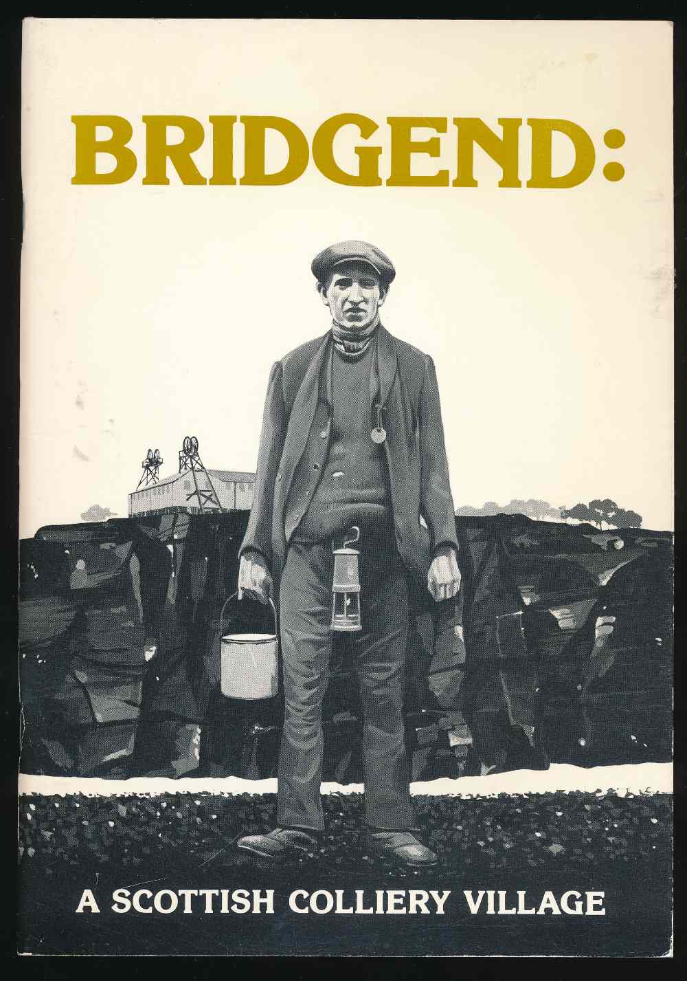 Bridgend: a Scottish colliery ...