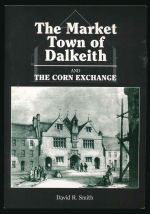 The market town of Dalkeith, and the Corn Exchange