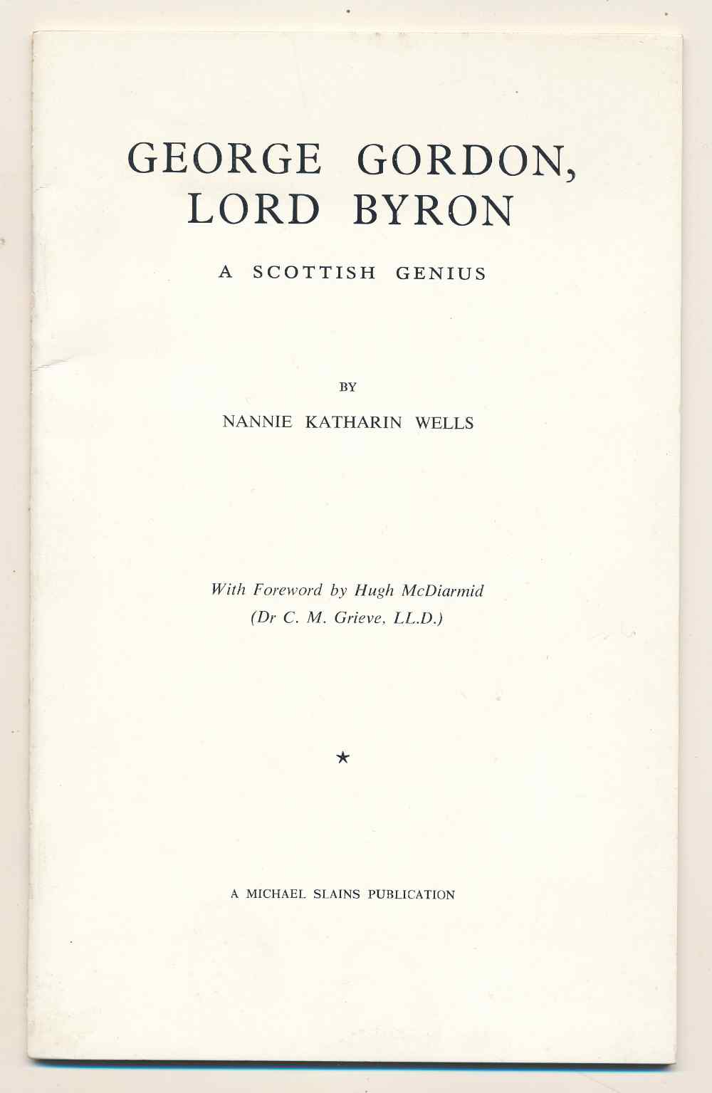 George Gordon, Lord Byron: a S...