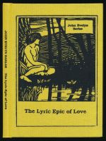 The lyric-epic of love : being love-sonnets divided into books according to the stages of love's growth and harmonised with the answering moods and phrases of nature