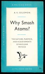 Why smash atoms?